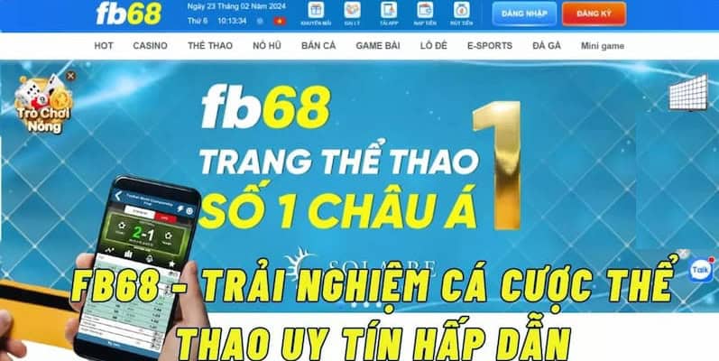 Thông Tin FB68 Lừa Đảo Chiếm Đoạt Tài Sản Của Khách Hàng 